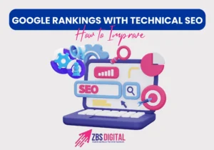 How to Improve Your Google Rankings with Technical SEO