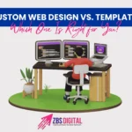 Custom Web Design vs. Templates